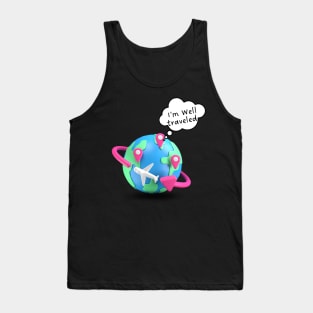 Earth saying, I am well-traveled! Tank Top